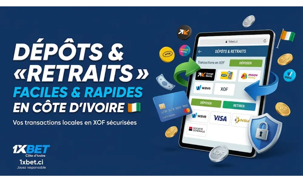 Dépôts et retraits en Côte d'Ivoire